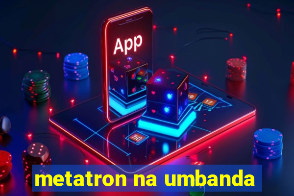 metatron na umbanda